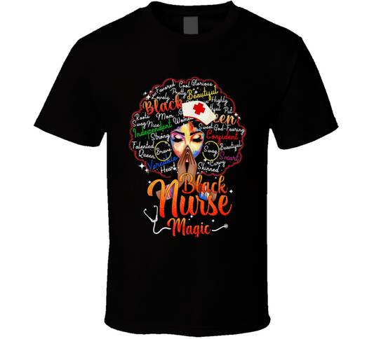 Black Nurse Magic Strong Confident Talented Queen Occupation T Shirt