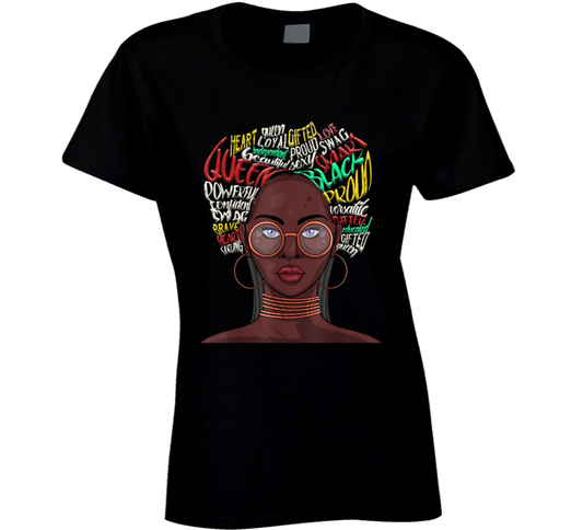 Black Woman Glasses Hoop Earings Proud Black Queen Culture Ladies T Shirt
