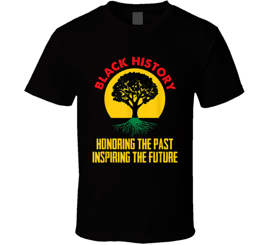 Black History Honoring The Past Inspiring The Future Tree Roots T Shirt