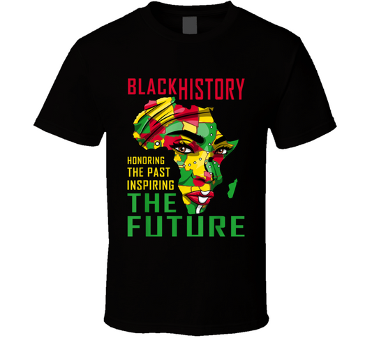 Black History Honoring The Past Inspiring The Future Africa Woman Face T Shirt