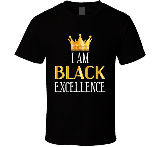 I Am Black Excellence King Crown Culture T Shirt