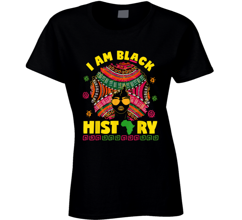 I Am Black History Hippie Funkadelic Culture Ladies T Shirt