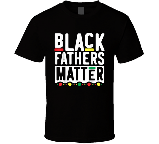 Black Fathers Matter Dads Men Day Culture T Shirt