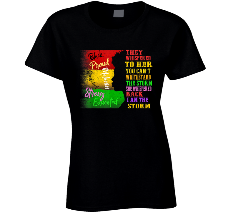 Proud Black Melanin Strong Educated Woman Culture Ladies T Shirt