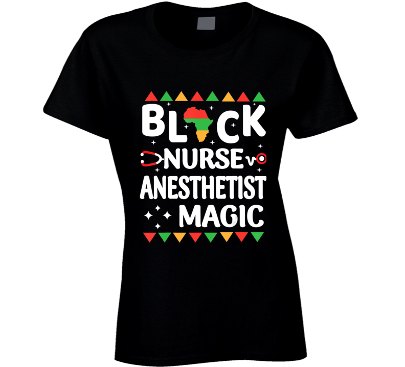 Black Nurse Anesthetist Magic Medical Occupation Ladies T Shirt