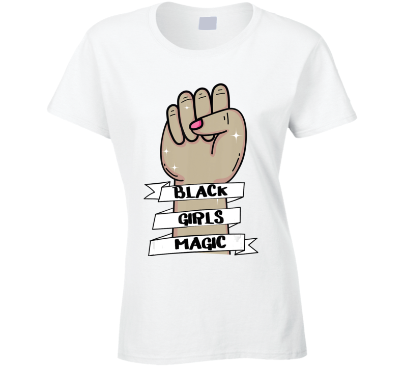 Black Girls Magic Womens Fist Sparkle Nails Ladies T Shirt
