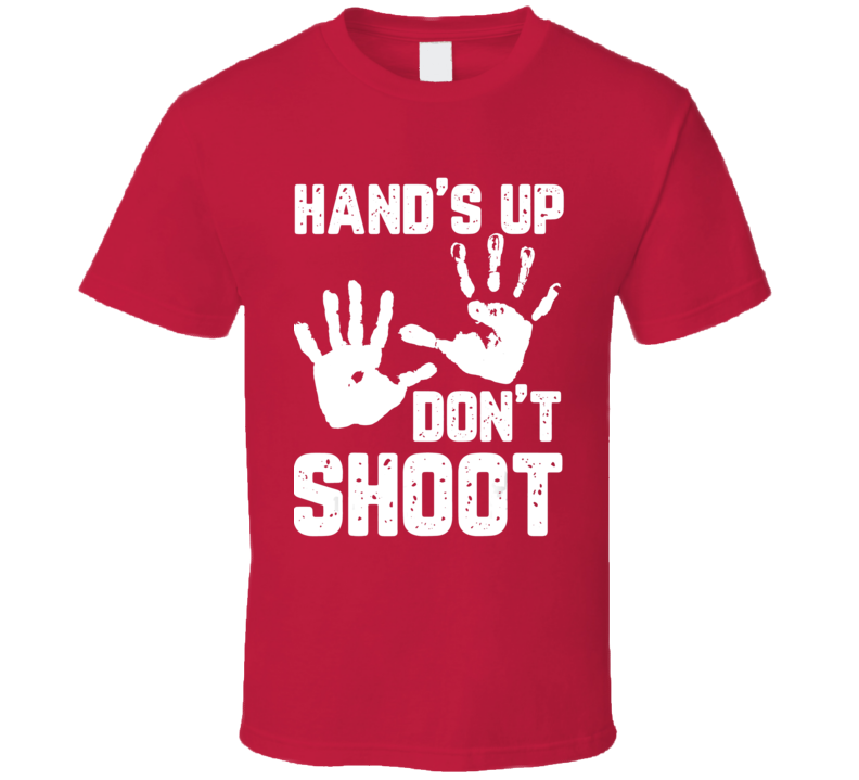 Hand Up Don&#039;t Shoot Protect Black Men Culture T Shirt