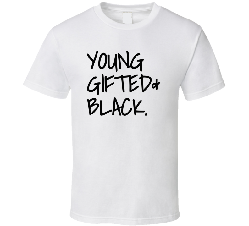 Young Gifted &amp; Black T-shirt