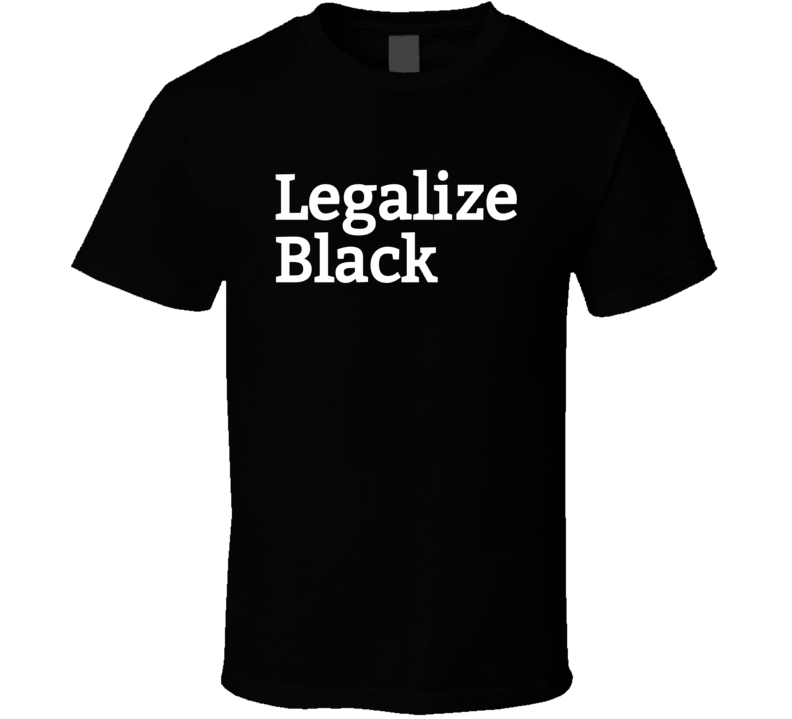 Legalize Black Tshirt