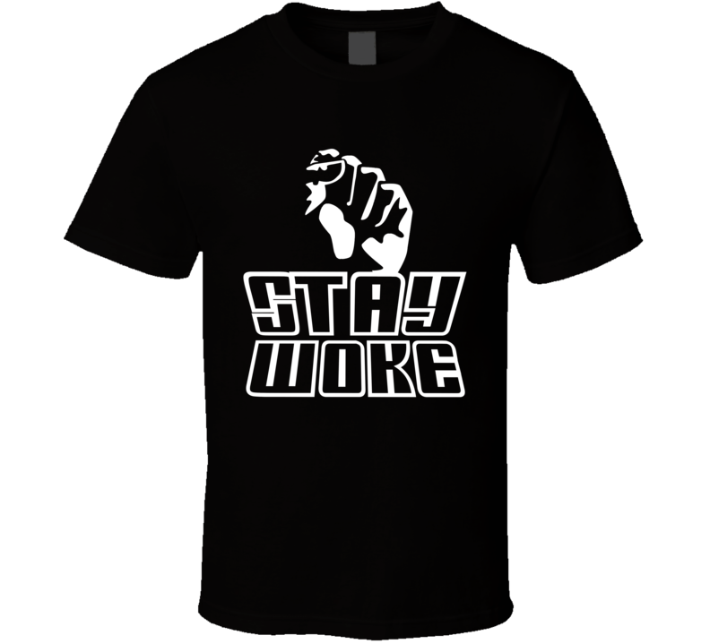 Stay Woke Cool Classic T Shirt