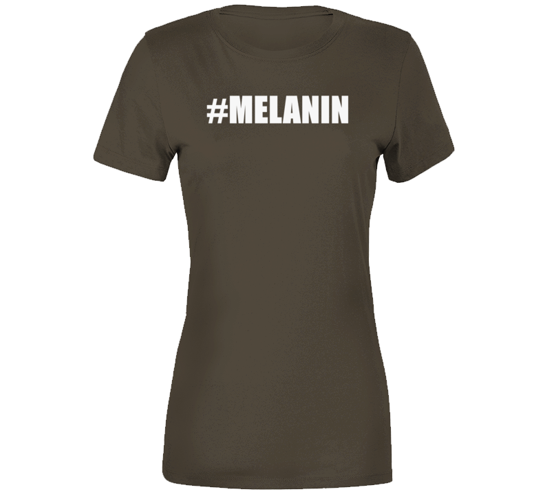 #melanin T Shirt